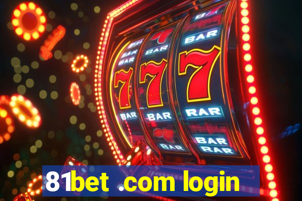 81bet .com login